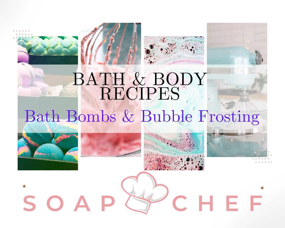 3 BATH & BODY RECIPES by The Soap Chef Bubble Frosting Recipe